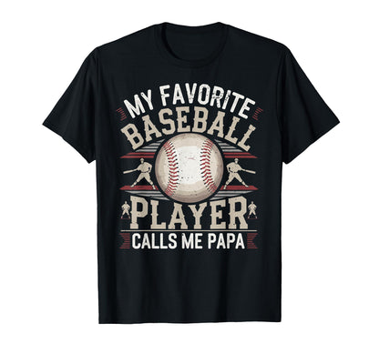 Mens Baseball Dad My Favorite Baseball T-Shirt - Novelty Apparel Men Women - T-Shirt, Sweatshirt, Hoodie