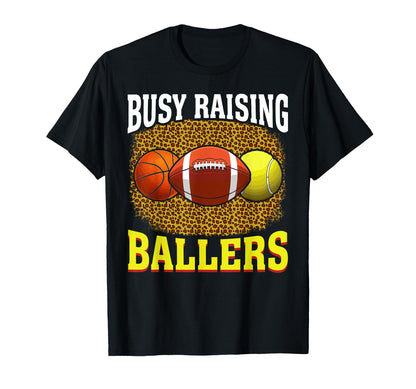 Busy Raising Ballers Basketball T-Shirt - Unique Graphic for Adults - T-Shirt, Sweatshirt, Hoodie