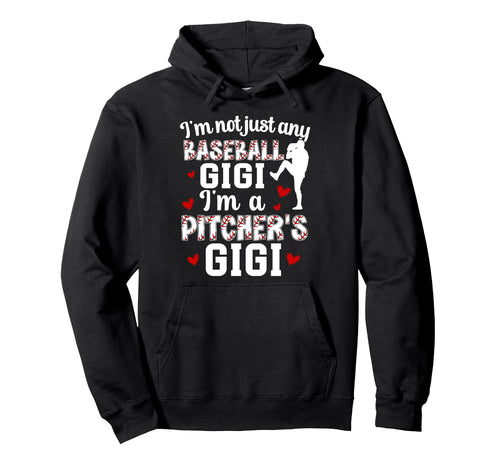 Im Baseball Pitcher Gigi Baseball Hoodie - Fun Novelty Design Men Women - T-Shirt, Sweatshirt, Hoodie