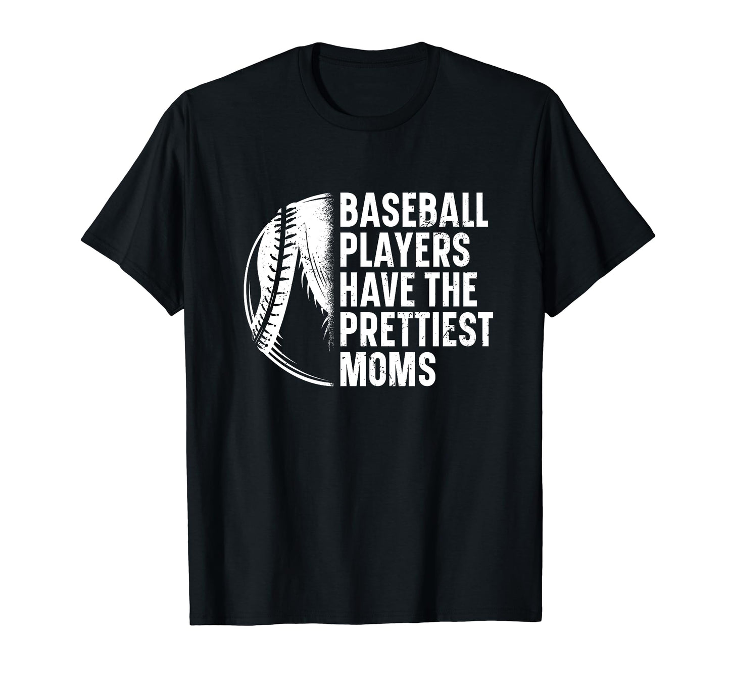 Baseball Players Prettiest Moms T-Shirt - Graphic Print Men Women - T-Shirt, Sweatshirt, Hoodie