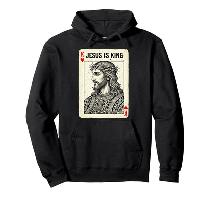 Jesus Is King Card Christian King Hearts Hoodie - Novelty Apparel Unisex - T-Shirt, Sweatshirt, Hoodie