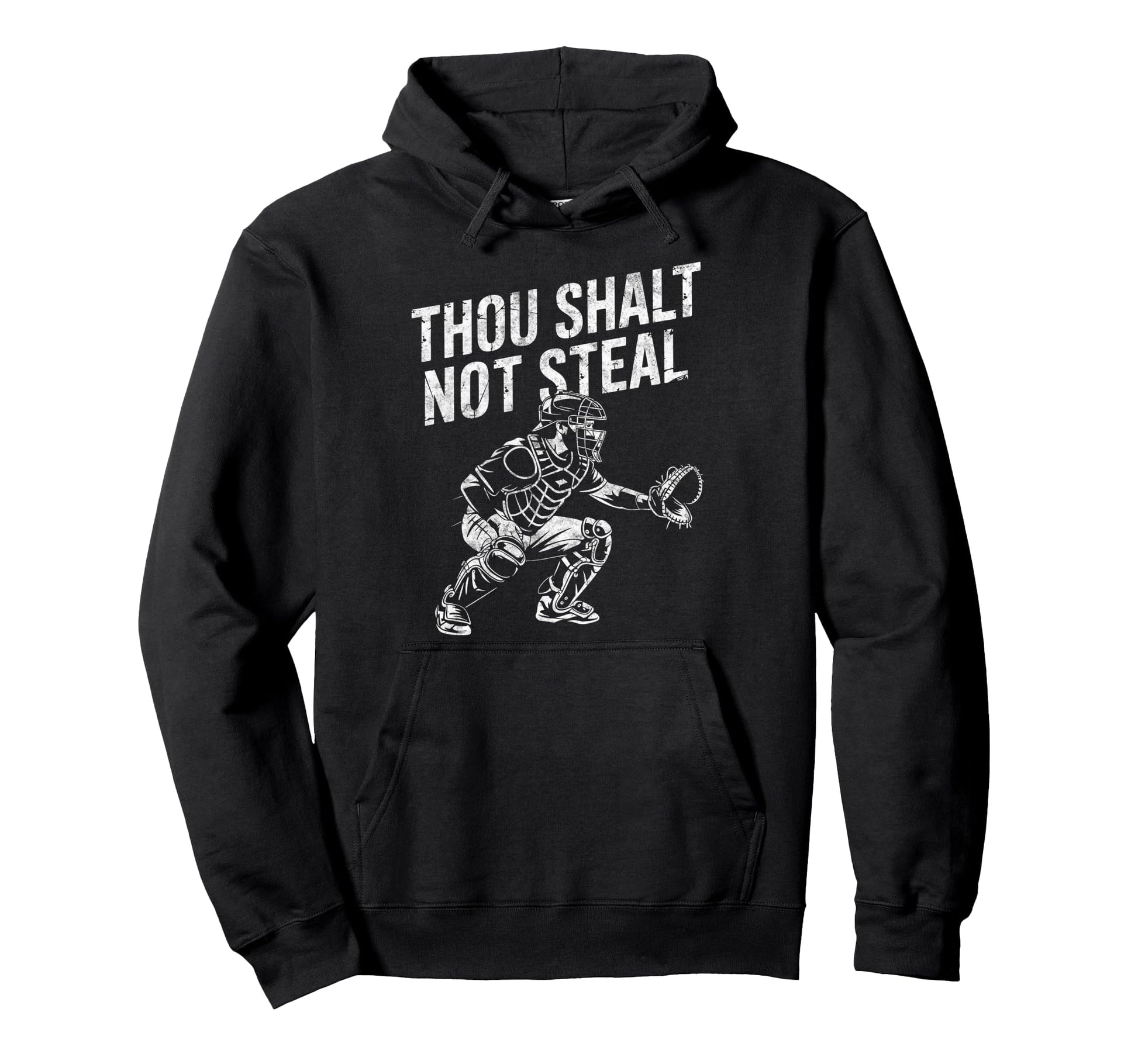 Baseball Player Catcher Thou Shalt Hoodie - Fun Novelty Design for Adults - T-Shirt, Sweatshirt, Hoodie