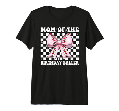 Mom Birthday Baller Baseball Mom T-Shirt - Casual Everyday Wear for Adults - T-Shirt, Sweatshirt, Hoodie