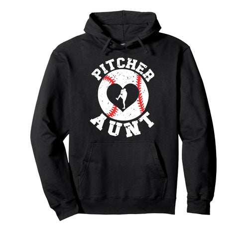 Baseball Pitcher Aunt Baseball Pitcher Hoodie - Unique Graphic for Adults - T-Shirt, Sweatshirt, Hoodie