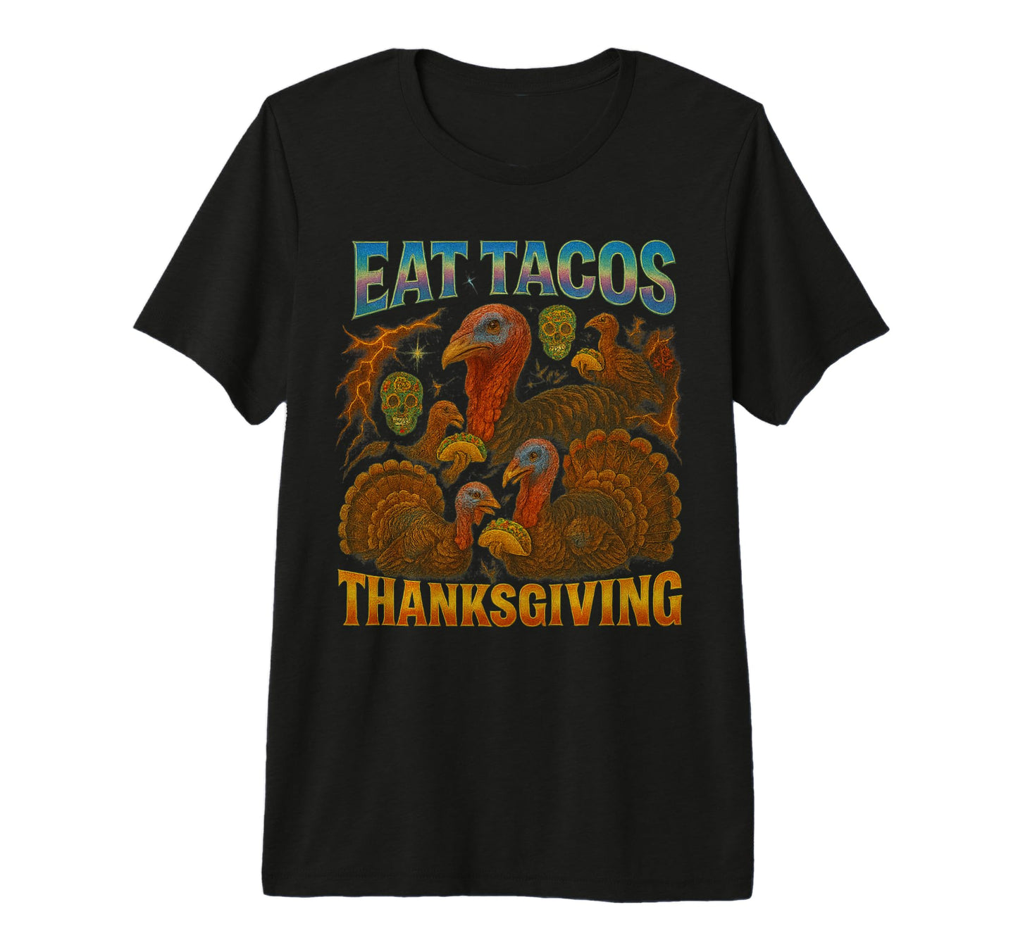 Eat Tacos Thanksgiving 90S 2000S Hip T-Shirt - Custom Art Print for Adults - T-Shirt, Sweatshirt, Hoodie