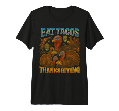 Eat Tacos Thanksgiving 90S 2000S Hip T-Shirt - Custom Art Print for Adults - T-Shirt, Sweatshirt, Hoodie