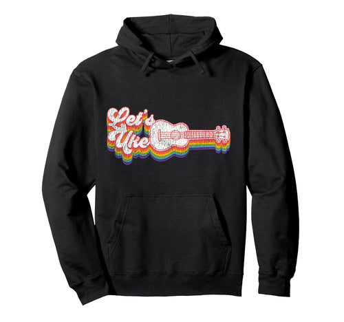 Hawaiian Ukulele Uke Rainbow Lets Uke Hoodie - Aesthetic Graphic Men Women - T-Shirt, Sweatshirt, Hoodie