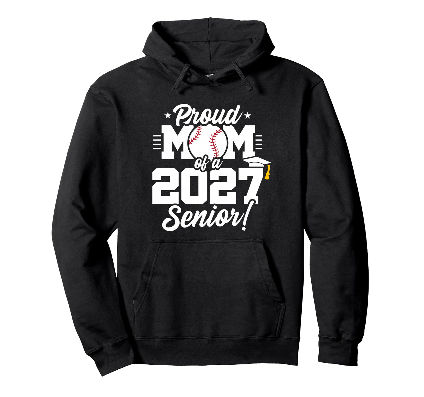 Class 2027 Senior Year Baseball Proud Hoodie - Novelty Apparel Men Women - T-Shirt, Sweatshirt, Hoodie
