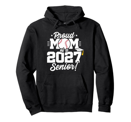 Class 2027 Senior Year Baseball Proud Hoodie - Novelty Apparel Men Women - T-Shirt, Sweatshirt, Hoodie