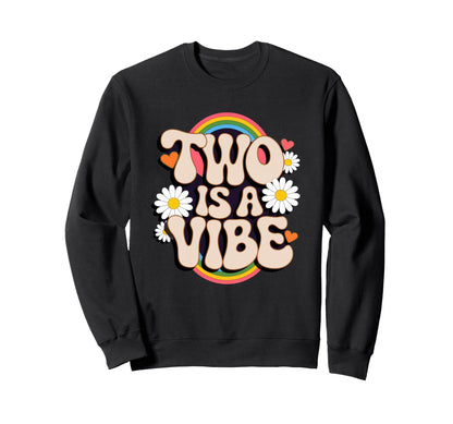 Two Is Vibe 2Nd Birthday 2 Year Sweatshirt - Novelty Apparel for Adults - T-Shirt, Sweatshirt, Hoodie