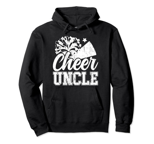 Cheer Uncle Cheerleader Uncle Hoodie - Novelty Apparel Men Women - T-Shirt, Sweatshirt, Hoodie