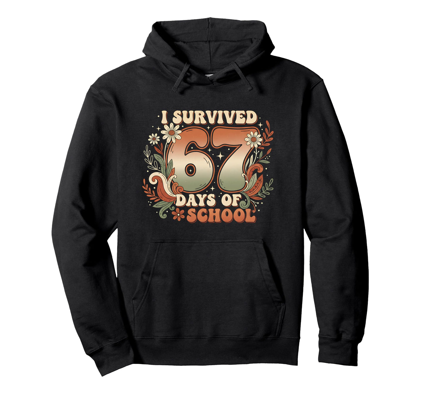 I Survived 67 Days School Six Seven Meme Hoodie - Novelty Apparel Unisex - T-Shirt, Sweatshirt, Hoodie