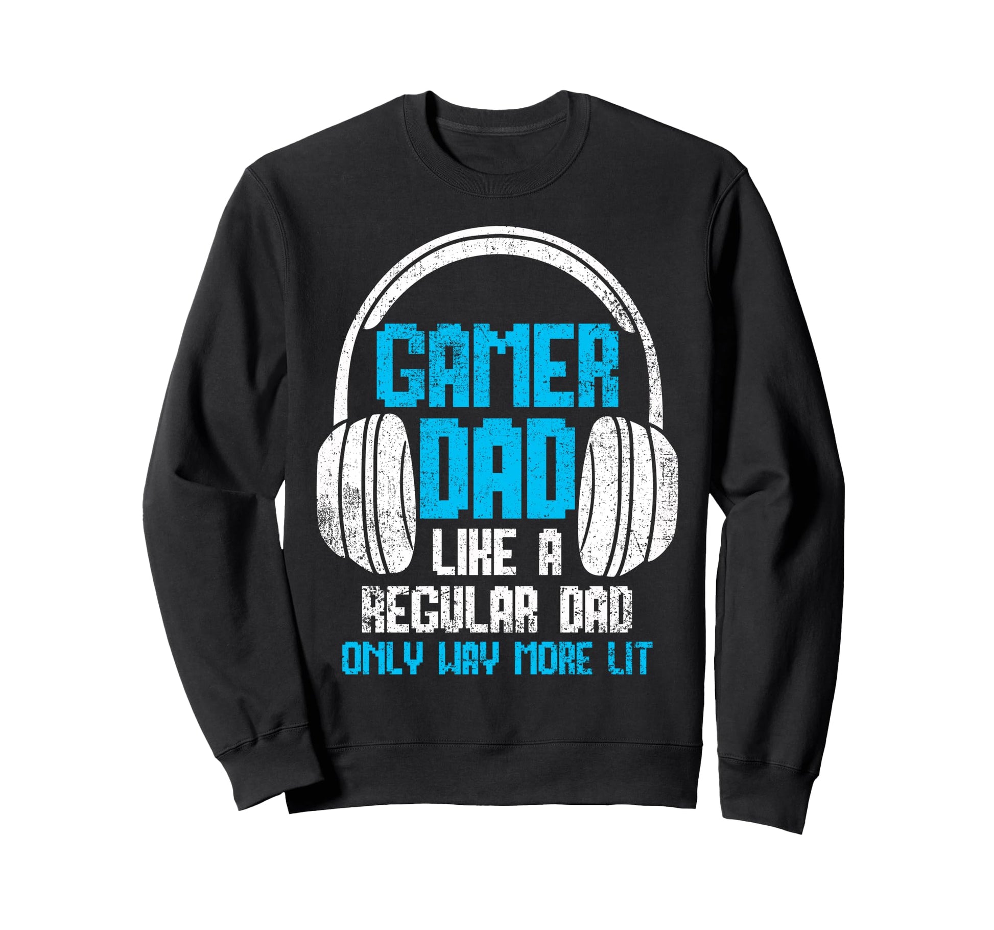 Gamer Dad Fathers Day Gaming Sweatshirt - Novelty Apparel for Adults - T-Shirt, Sweatshirt, Hoodie