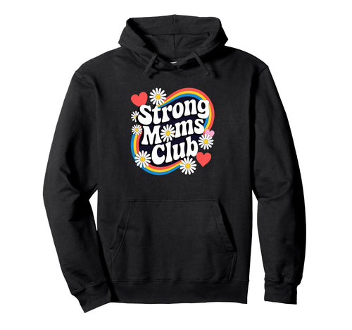 Strong Moms Club Groovy Empowerment Funny Hoodie - Minimalist Print Unisex - T-Shirt, Sweatshirt, Hoodie