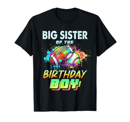 Big Sister Birthday Baseball Football T-Shirt - Graphic Print Unisex - T-Shirt, Sweatshirt, Hoodie