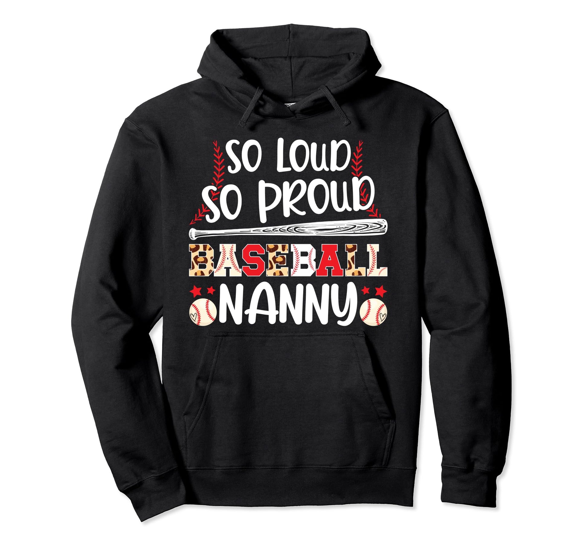 So Loud So Proud Baseball Nanny Hoodie - Novelty Apparel for Adults - T-Shirt, Sweatshirt, Hoodie