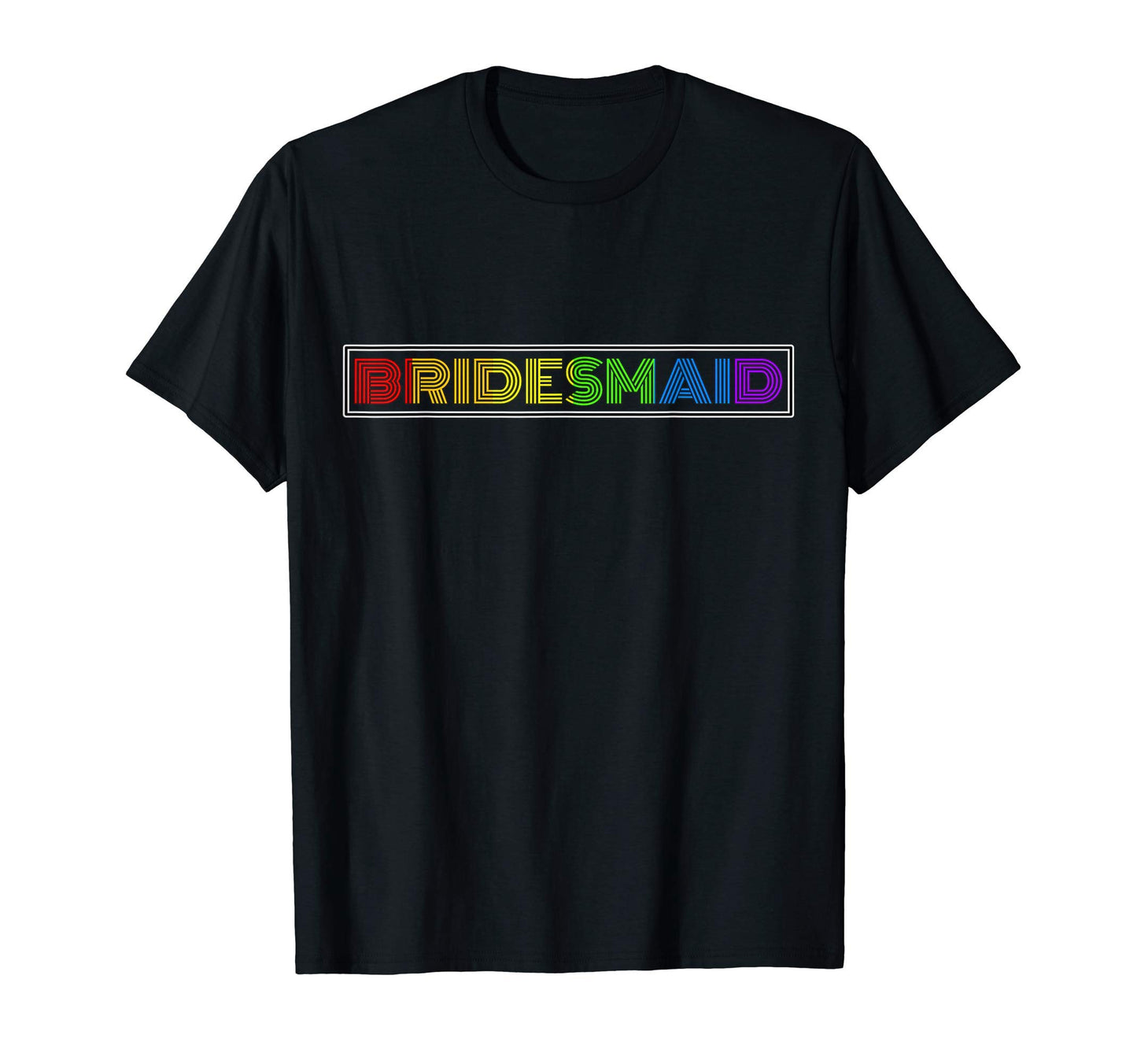 Lgbtq Bridesmaid Wedding Rainbow Colors T-Shirt - Custom Art Print Unisex - T-Shirt, Sweatshirt, Hoodie