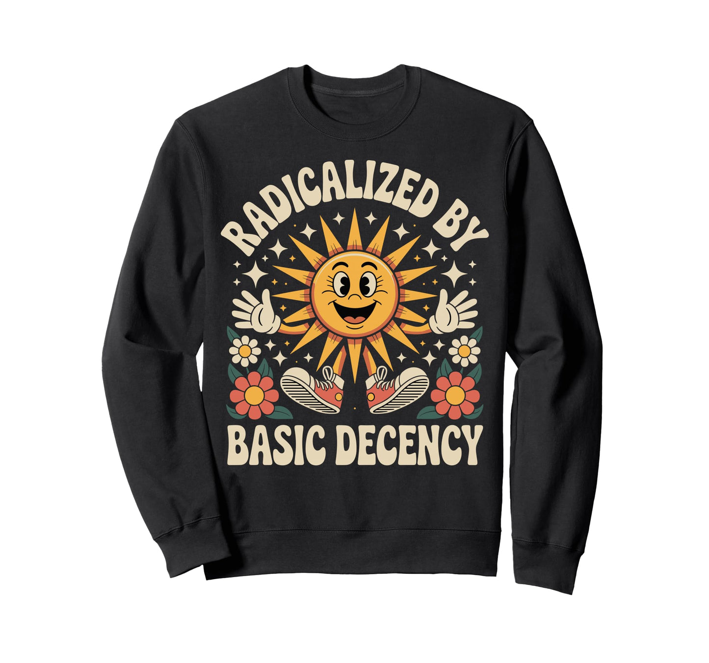 Radicalized Basic Decency Groovy Sweatshirt - Minimalist Print Men Women - T-Shirt, Sweatshirt, Hoodie