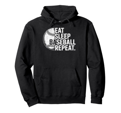Eat Sleep Baseball Repeat Player Coach Fan Hoodie - Novelty Apparel Unisex - T-Shirt, Sweatshirt, Hoodie