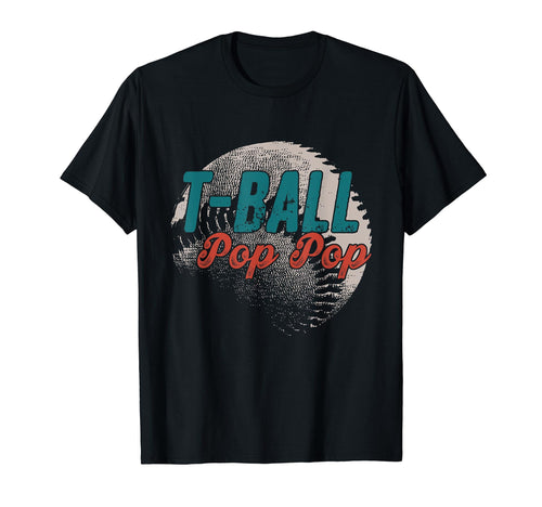 T Ball Pop Pop Baseball Fathers Day T-Shirt - Aesthetic Graphic Unisex - T-Shirt, Sweatshirt, Hoodie