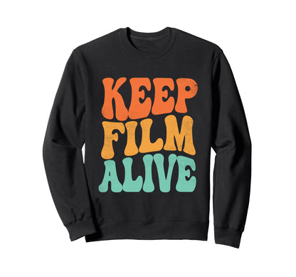 Keep Film Alive Camera Analog Film Sweatshirt - Streetwear Style Men Women - T-Shirt, Sweatshirt, Hoodie