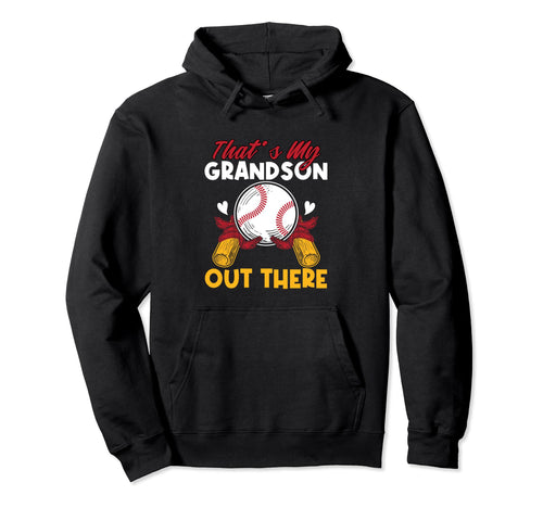 Funny Thats My Grandson Out There Hoodie - Casual Everyday Wear Unisex - T-Shirt, Sweatshirt, Hoodie