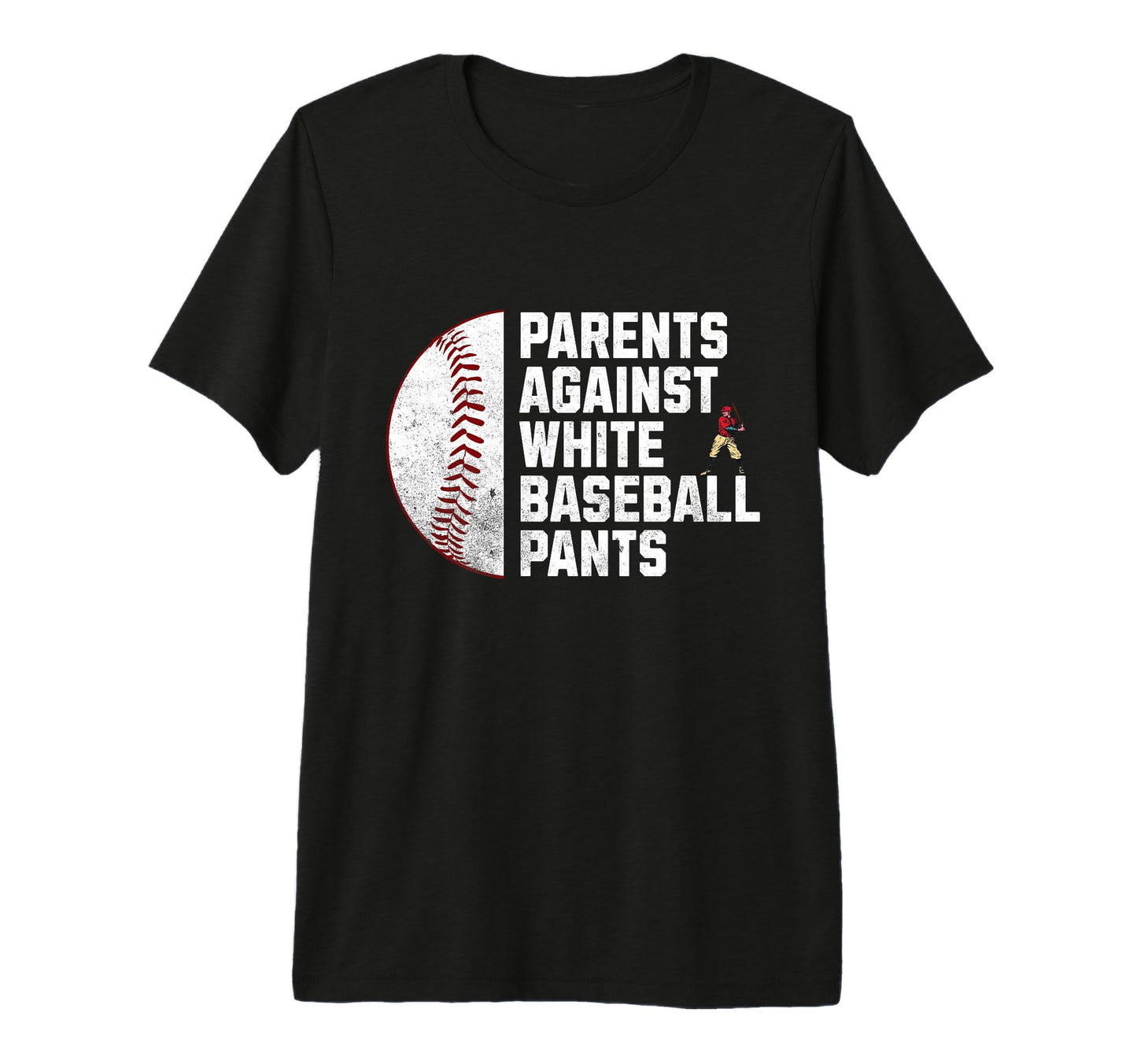 Parents Against White Baseball Pants T-Shirt - Streetwear Style for Adults - T-Shirt, Sweatshirt, Hoodie
