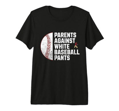 Parents Against White Baseball Pants T-Shirt - Streetwear Style for Adults - T-Shirt, Sweatshirt, Hoodie