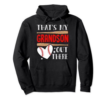 Thats My Grandson Out There Funny Hoodie - Graphic Print for Adults - T-Shirt, Sweatshirt, Hoodie