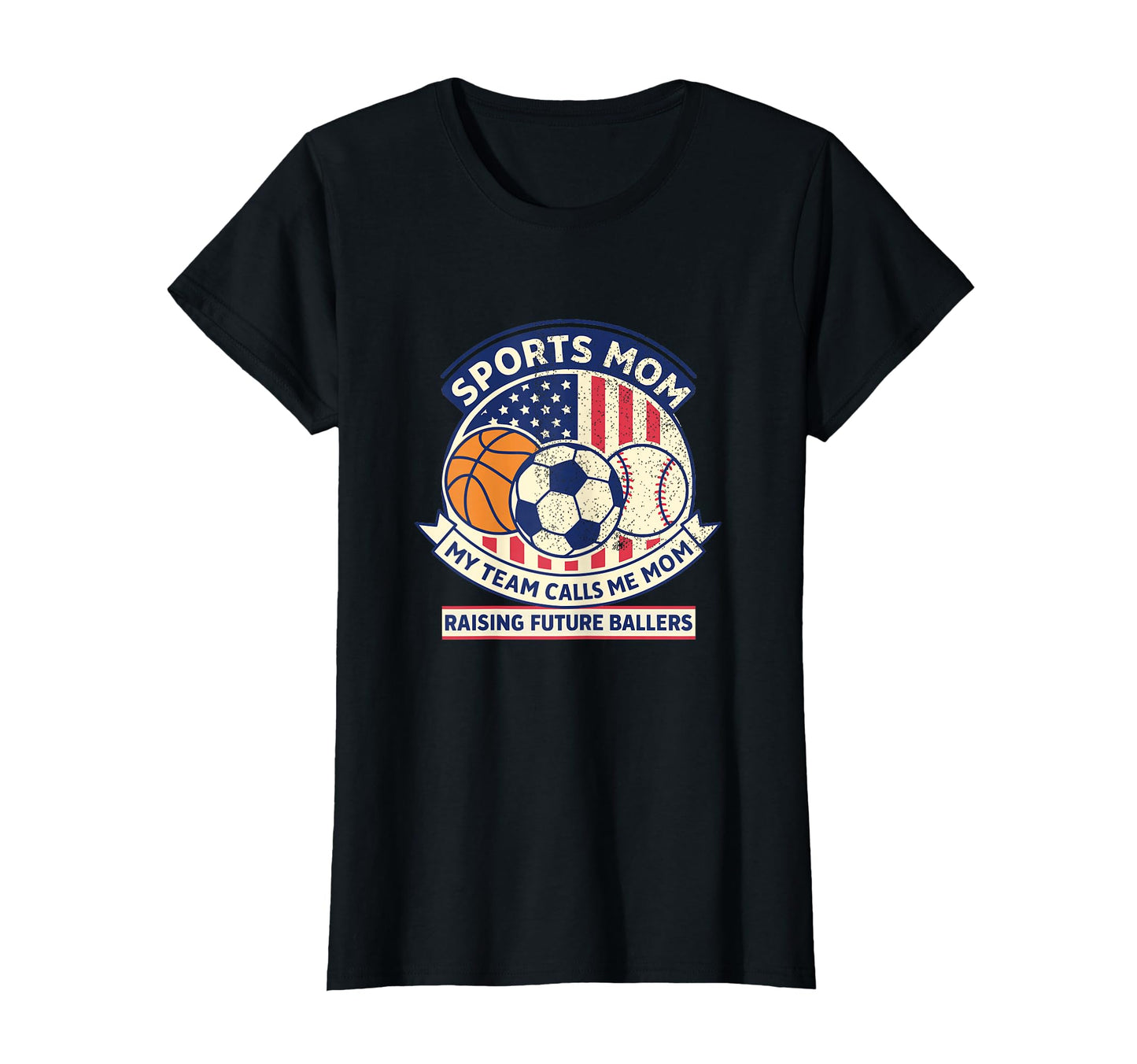 Sports Mom Raising Future Ballers T-Shirt - Fun Novelty Design Men Women - T-Shirt, Sweatshirt, Hoodie