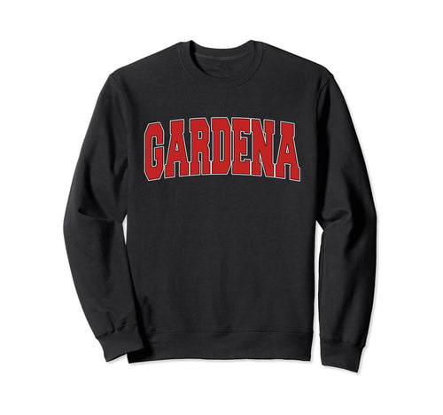 Gardena Ca California Varsity Usa Sweatshirt - Aesthetic Graphic Unisex - T-Shirt, Sweatshirt, Hoodie