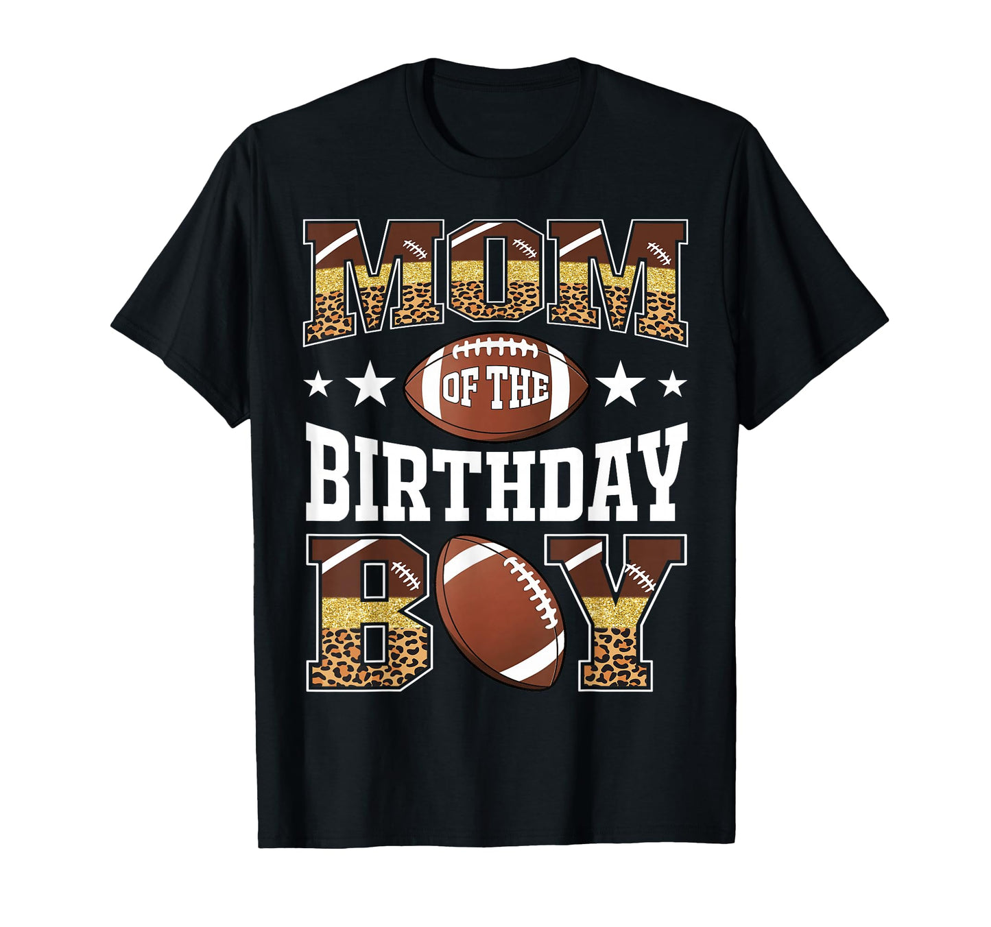 Mom Birthday Game Day Leopard Football T-Shirt - Novelty Apparel Men Women - T-Shirt, Sweatshirt, Hoodie