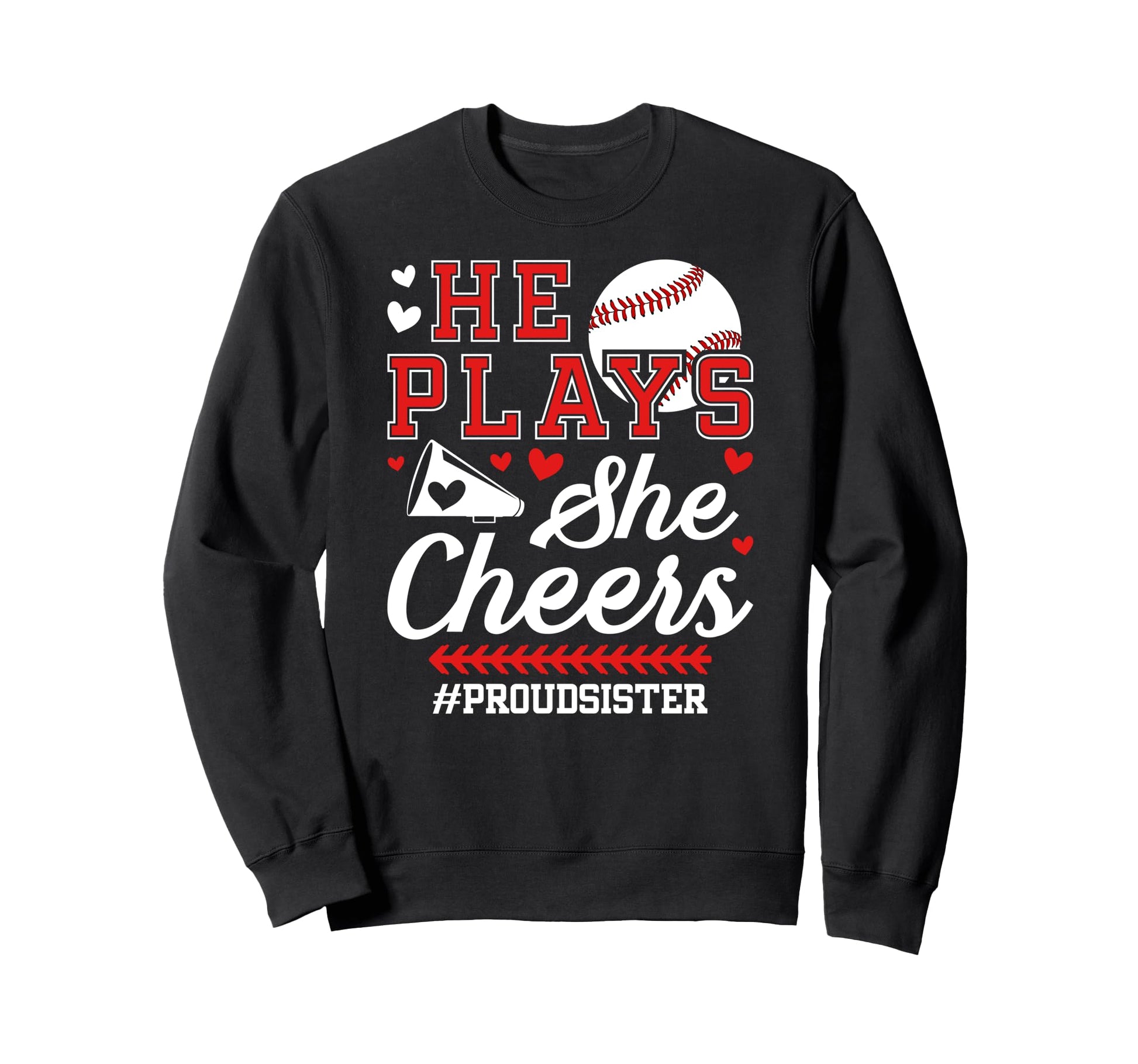 He Plays She Cheers Sister Sweatshirt - Novelty Apparel Men Women - T-Shirt, Sweatshirt, Hoodie