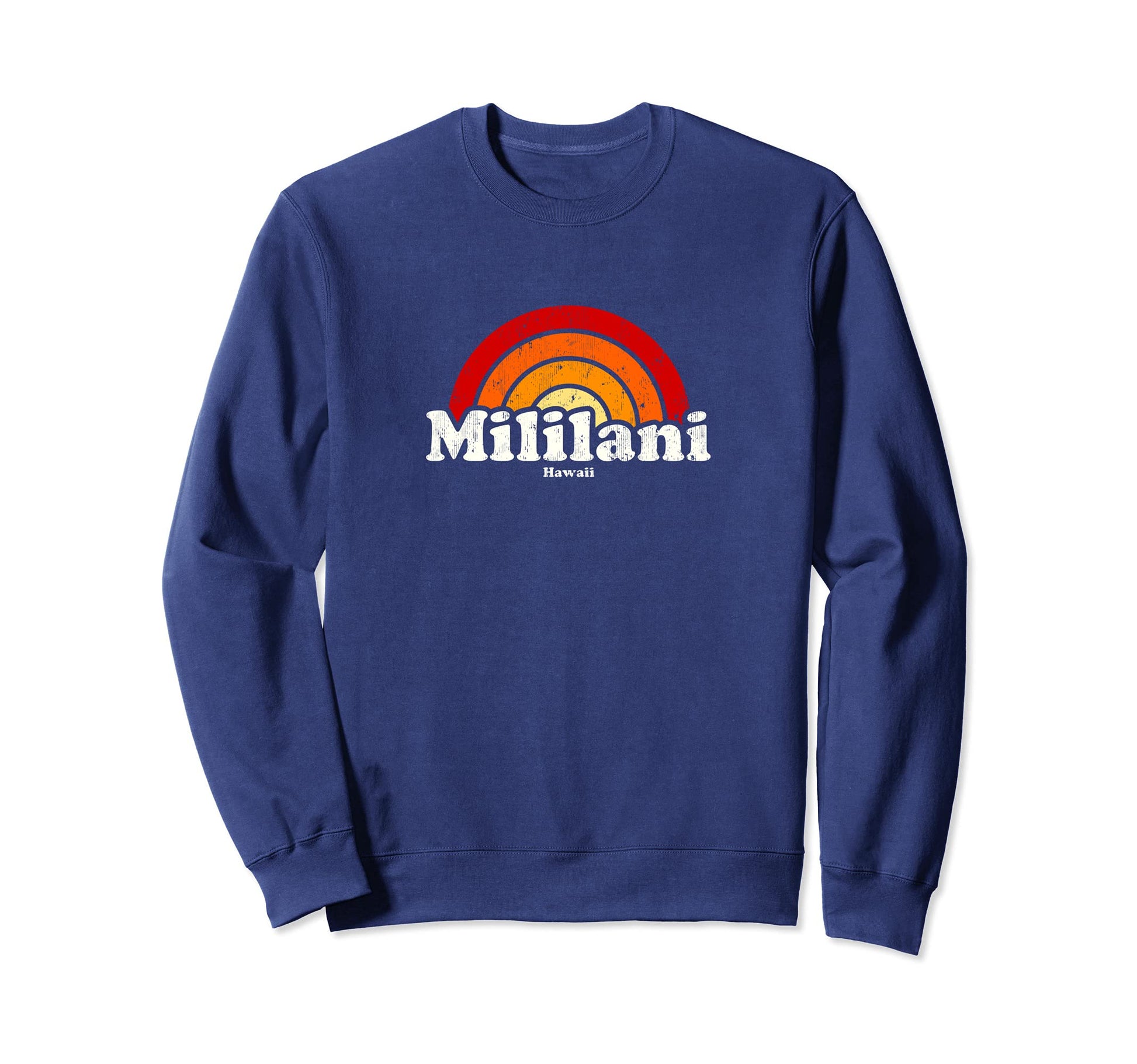Mililani Hawaii Hi 70S Rainbow Sweatshirt - Streetwear Style Men Women - T-Shirt, Sweatshirt, Hoodie