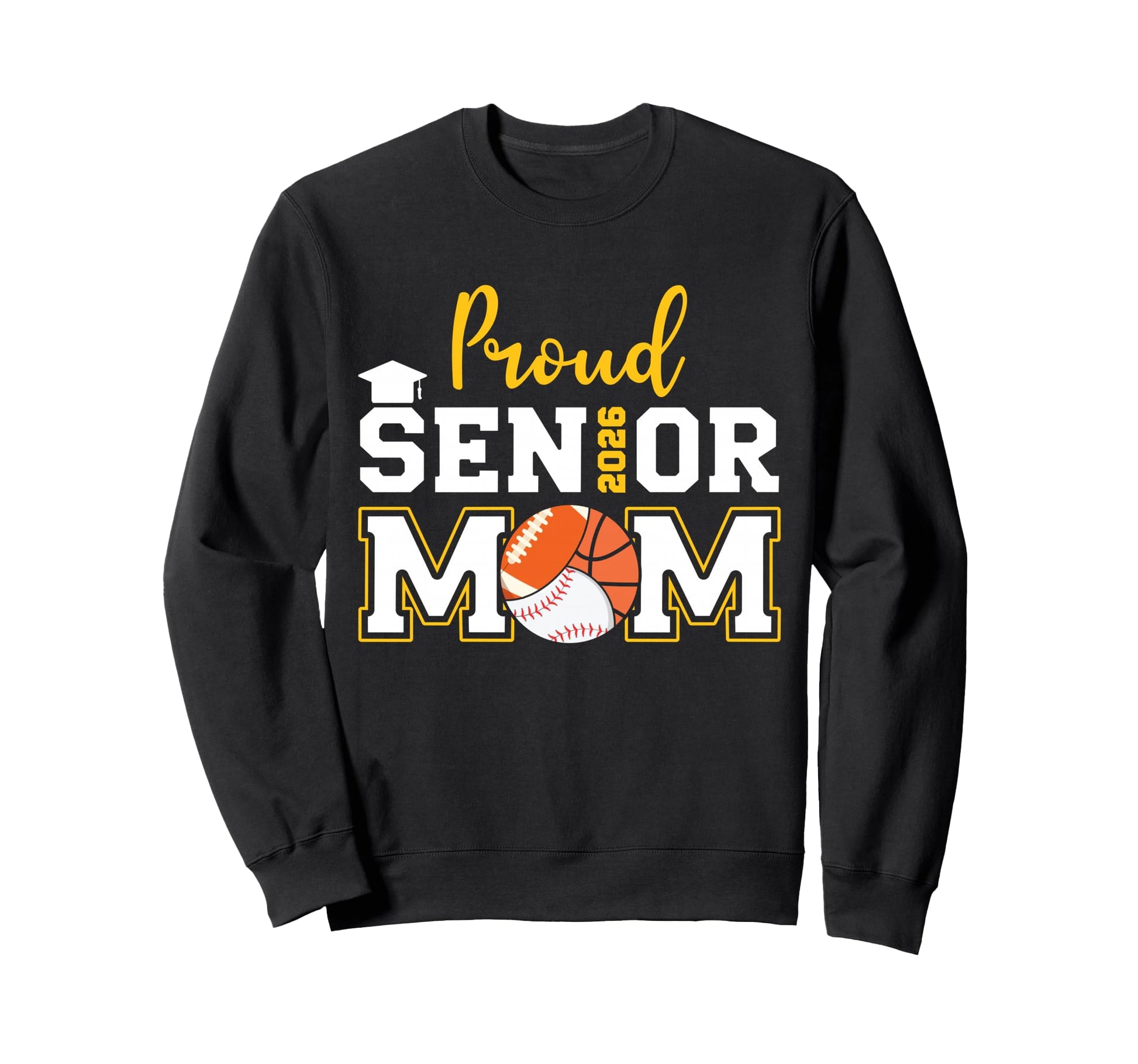 Proud Mom 2026 Senior Baseball Sweatshirt - Trendy Graphic Unisex - T-Shirt, Sweatshirt, Hoodie