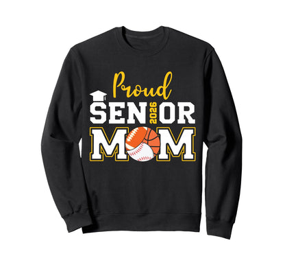 Proud Mom 2026 Senior Baseball Sweatshirt - Trendy Graphic Unisex - T-Shirt, Sweatshirt, Hoodie