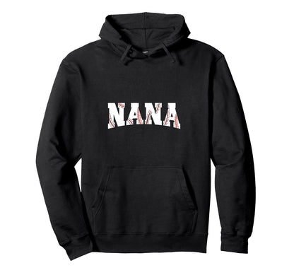 Baseball Nana Gift Proud Grandmas Game Hoodie - Streetwear Style Men Women - T-Shirt, Sweatshirt, Hoodie