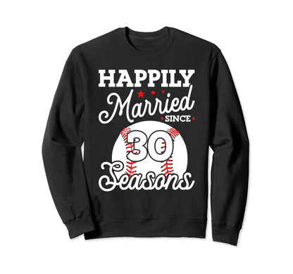 30Th Wedding Anniversary Baseball Sweatshirt - Novelty Apparel Men Women - T-Shirt, Sweatshirt, Hoodie
