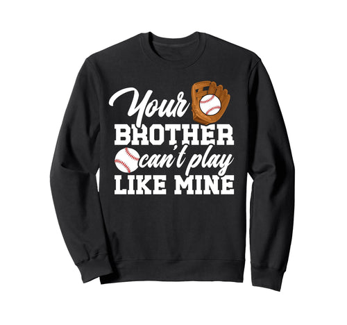 Baseball Brother Baseball Players Sweatshirt - Unique Graphic Unisex - T-Shirt, Sweatshirt, Hoodie