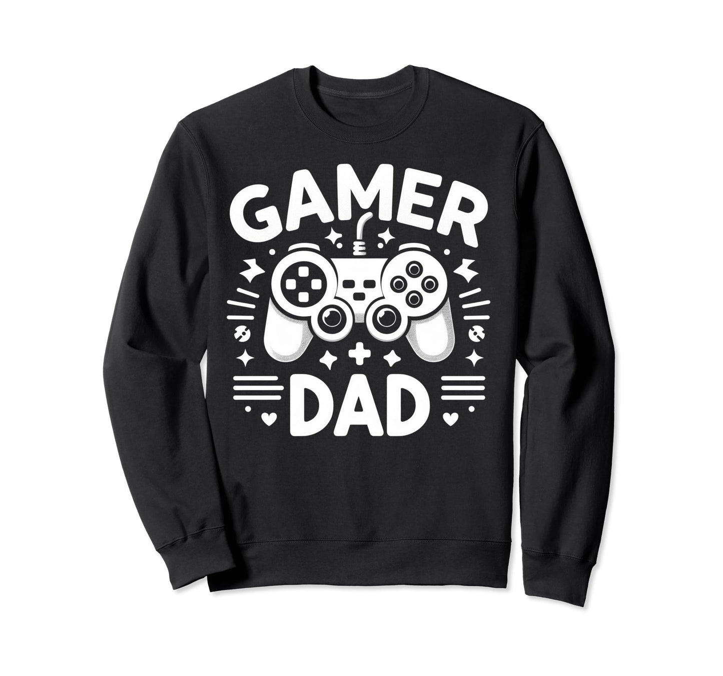 Gamer Dad Game Controller Gaming Video Sweatshirt - Trendy Graphic Unisex - T-Shirt, Sweatshirt, Hoodie