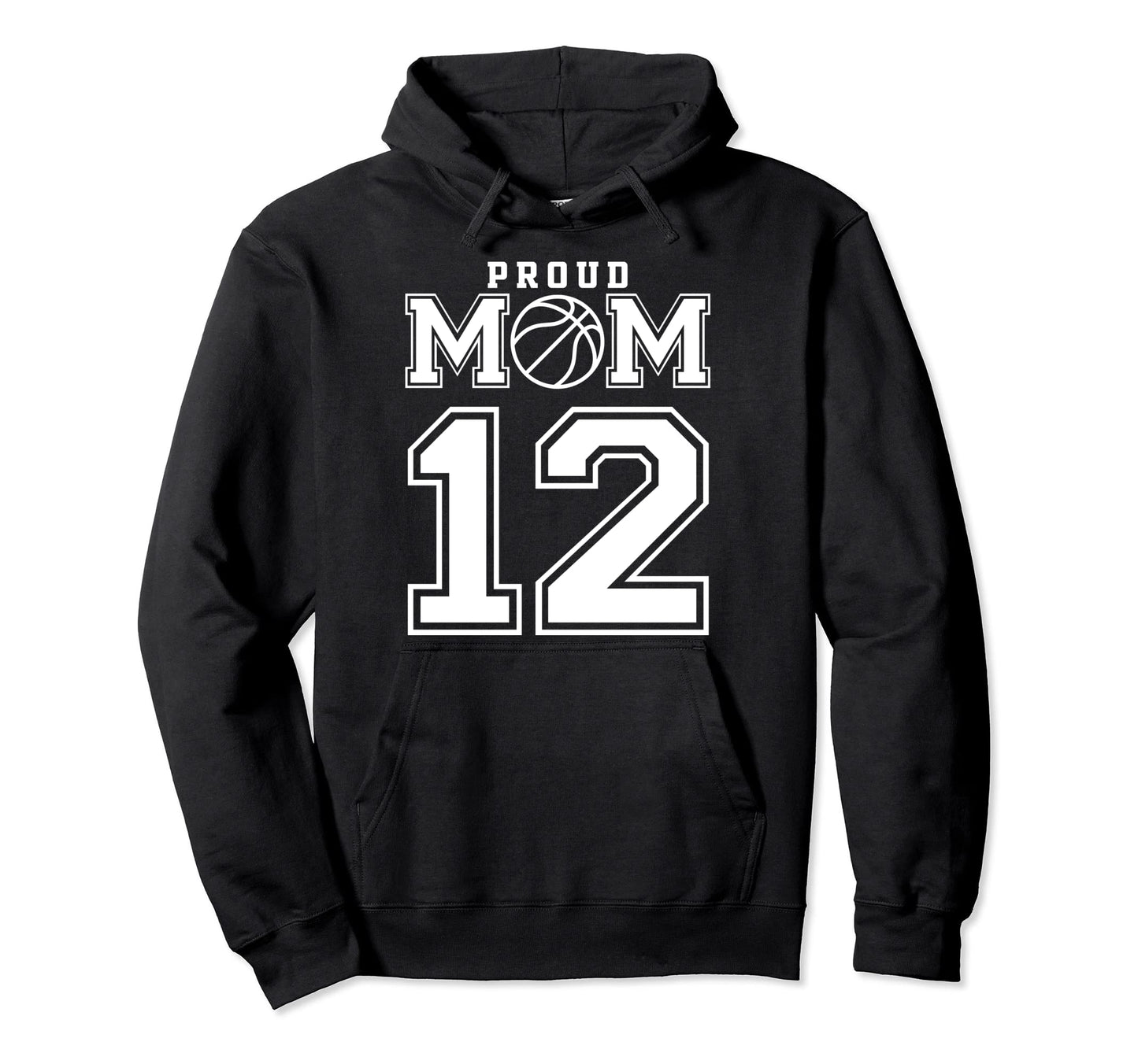 Number 12 Custom Proud Basketball Mom Hoodie - Aesthetic Graphic Unisex - T-Shirt, Sweatshirt, Hoodie