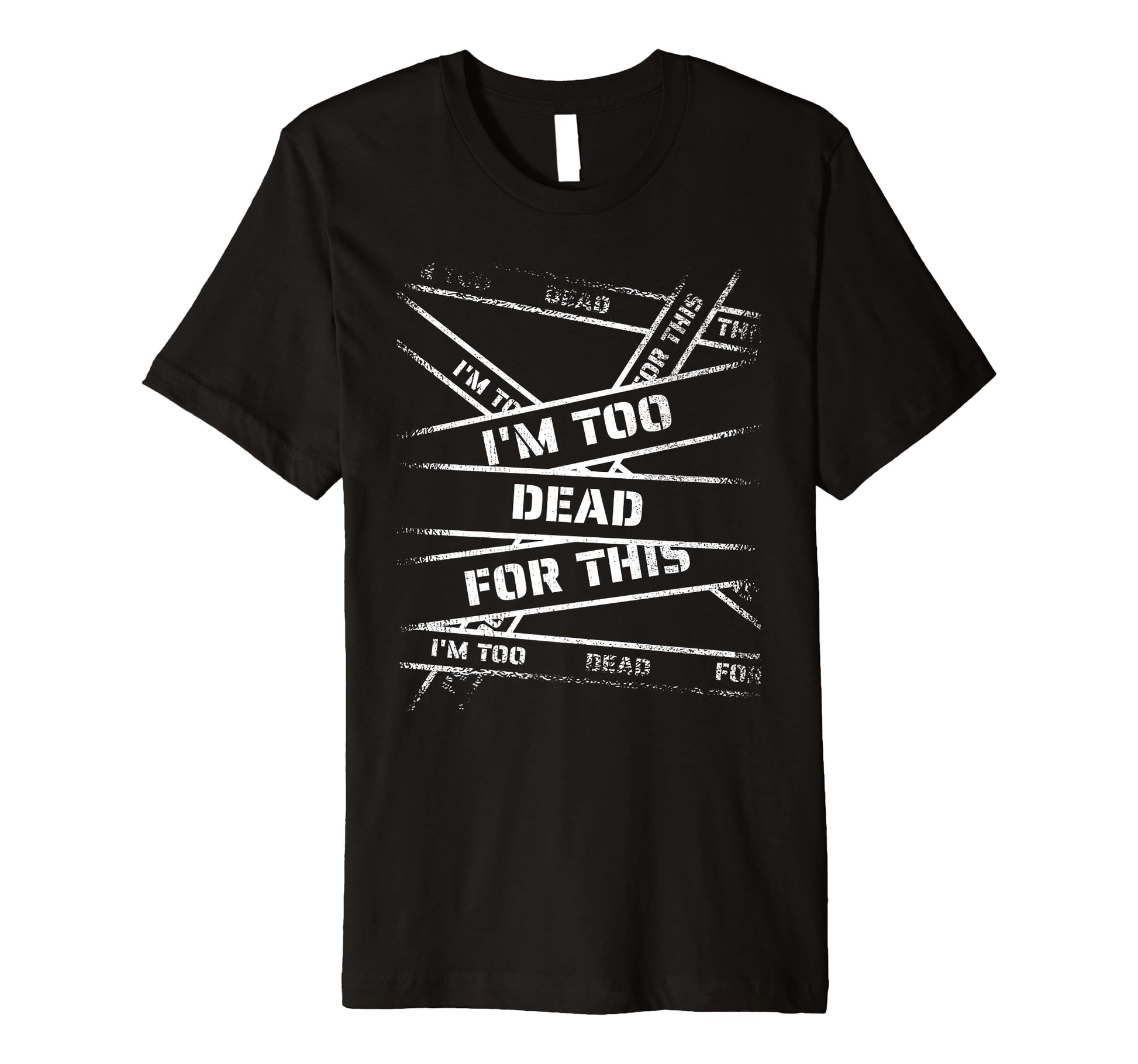 Im Too Dead This Bold 90S Grunge T-Shirt - Graphic Print Men Women - T-Shirt, Sweatshirt, Hoodie