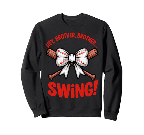 Hey Brother Brother Swing Funny Sweatshirt - Graphic Print Men Women - T-Shirt, Sweatshirt, Hoodie