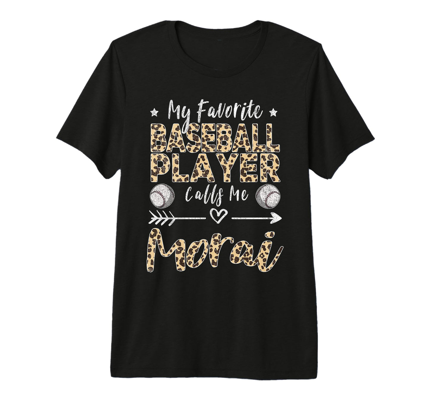 My Favorite Baseball Player Calls Me Morai T-Shirt - Unique Graphic Unisex - T-Shirt, Sweatshirt, Hoodie