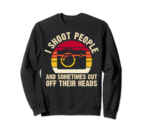 Photography Camera Gifts Sweatshirt - Casual Everyday Wear Men Women - T-Shirt, Sweatshirt, Hoodie