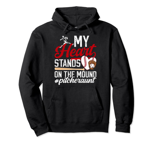 Mound Baseball Pitcher Aunt Baseball Hoodie - Custom Art Print Men Women - T-Shirt, Sweatshirt, Hoodie