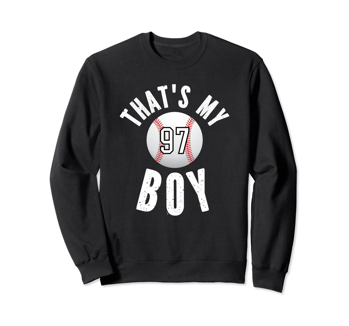 Thats My Baseball Jersey Number 97 Sweatshirt - Novelty Apparel for Adults - T-Shirt, Sweatshirt, Hoodie