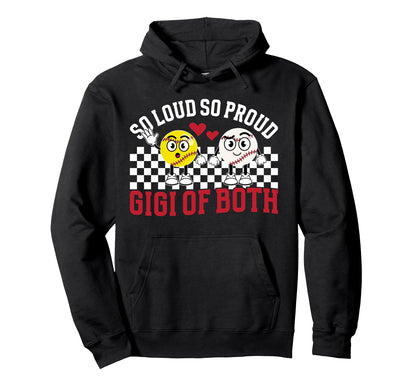 So Loud So Proud Gigi Both Baseball Hoodie - Fun Novelty Design Unisex - T-Shirt, Sweatshirt, Hoodie