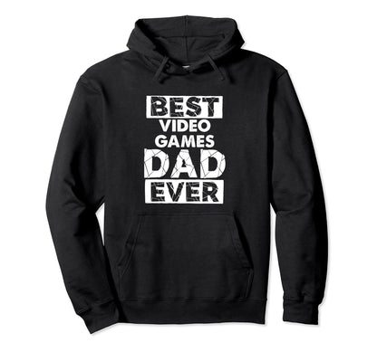 Funny Video Games Dad Best Video Games Hoodie - Graphic Print for Adults - T-Shirt, Sweatshirt, Hoodie