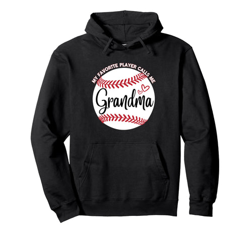 Baseball My Favorite Player Calls Me Hoodie - Novelty Apparel Unisex - T-Shirt, Sweatshirt, Hoodie